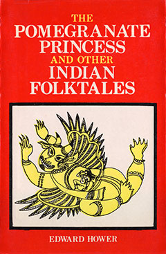 The Pomegranate Princess and Other Tales from India
